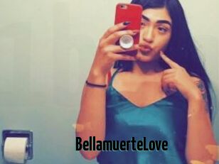 BellamuerteLove