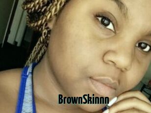 BrownSkinnn