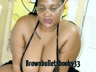 Brownbulletsboobs33