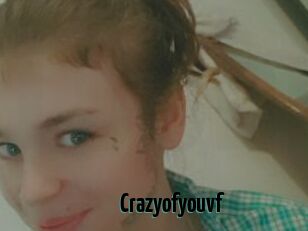 Crazyofyouvf