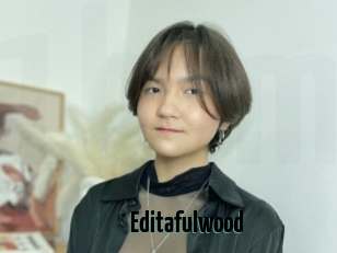 Editafulwood