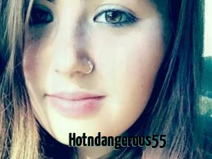 Hotndangerous55