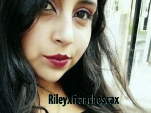 Rileyxfranchescax