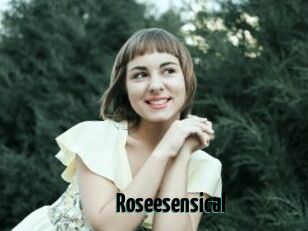 Roseesensical