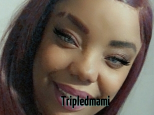 Tripledmami