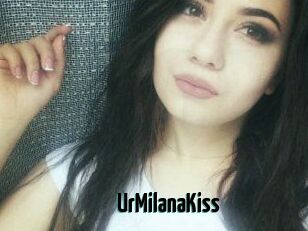 UrMilanaKiss_