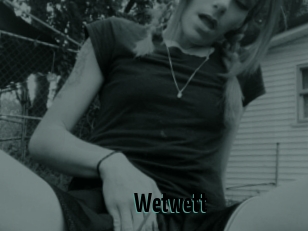 Wetwett