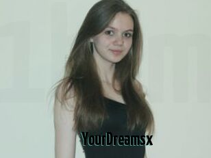 YourDreamsx